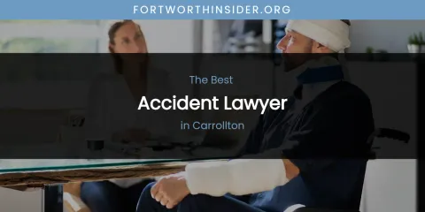 The Absolute Best Accident Lawyer in Carrollton
