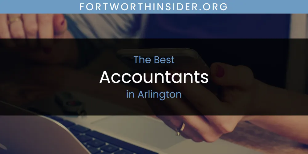 The Absolute Best Accountants in Arlington  [Updated 2025]