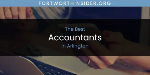Best Accountants in Arlington: Ultimate Guide