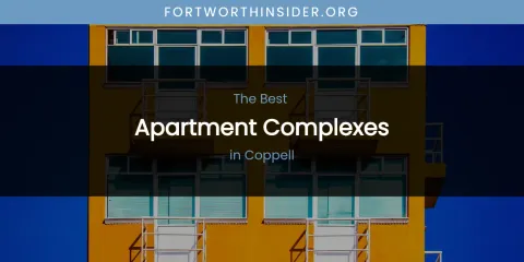 The Absolute Best Apartment Complexes in Coppell