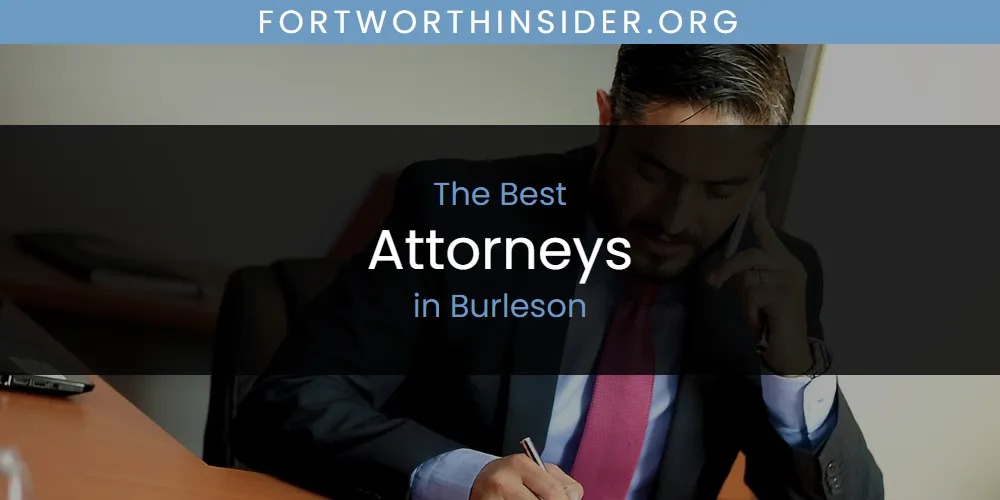 The Absolute Best Attorneys in Burleson  [Updated 2025]