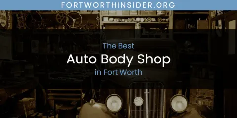 Fort Worth's Best Auto Body Shop Spots