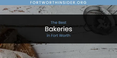 Guide to Best Bakeries in Fort Worth