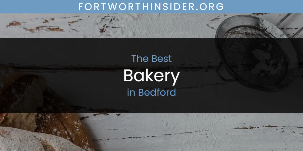 The Absolute Best Bakery in Bedford  [Updated 2025]