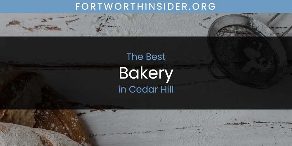 The Absolute Best Bakery in Cedar Hill  [Updated 2025]