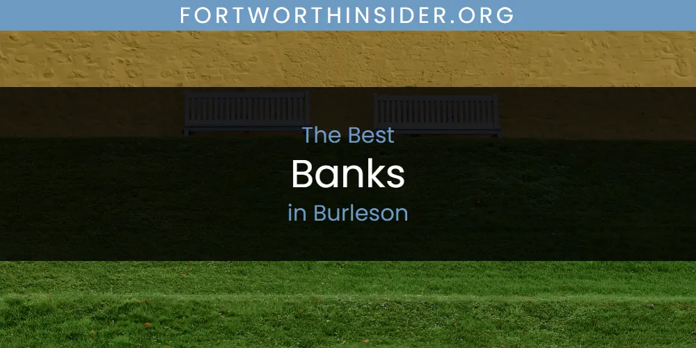 2026 Guide to Best Banks in Burleson