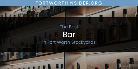 Best Bar in Fort Worth Stockyards: Ultimate Guide