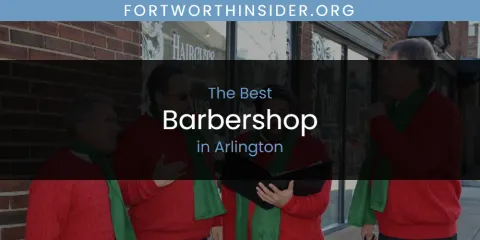 Arlington's Best Barbershop Spots