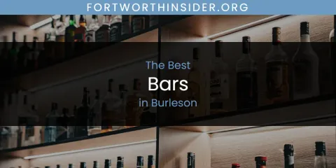 Best Bars in Burleson: Our Expert Picks