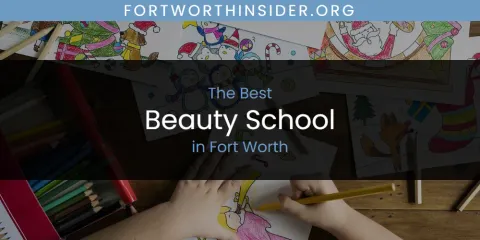 Best Beauty School in Fort Worth: Ultimate Guide