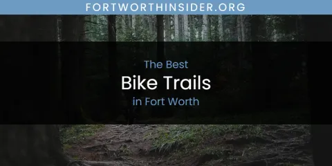 The Top-Rated Bike Trails in Fort Worth