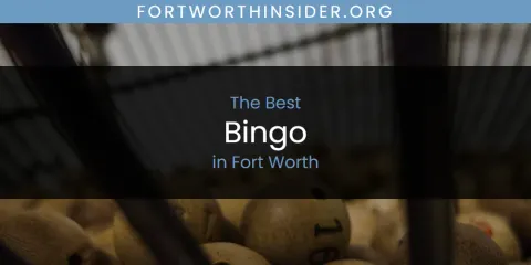 Best Bingo in Fort Worth: Our Expert Picks