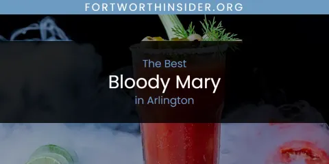 Best Bloody Mary in Arlington: Complete Guide