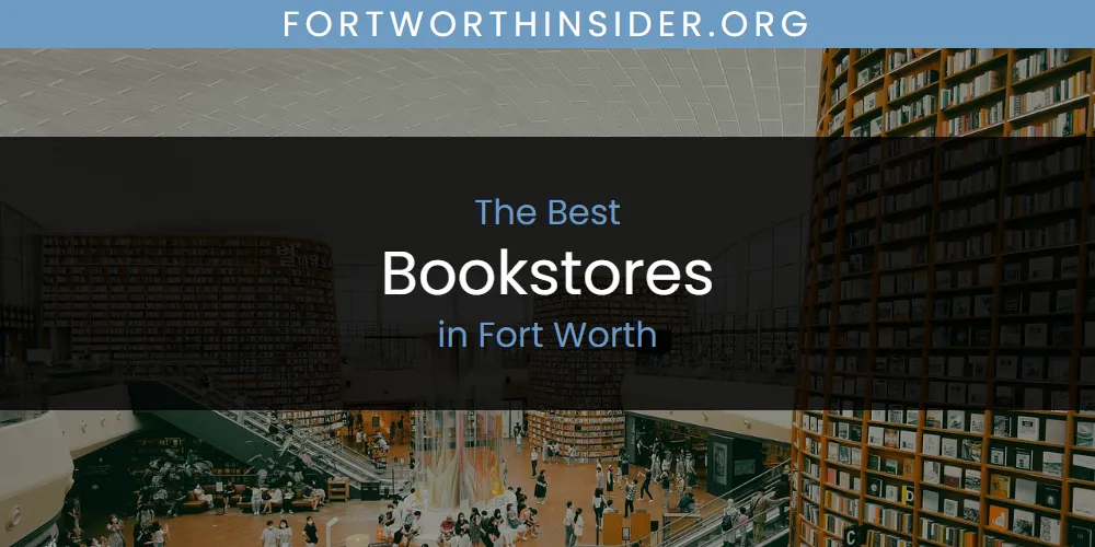 2026 Ranked: Best Bookstores in Fort Worth