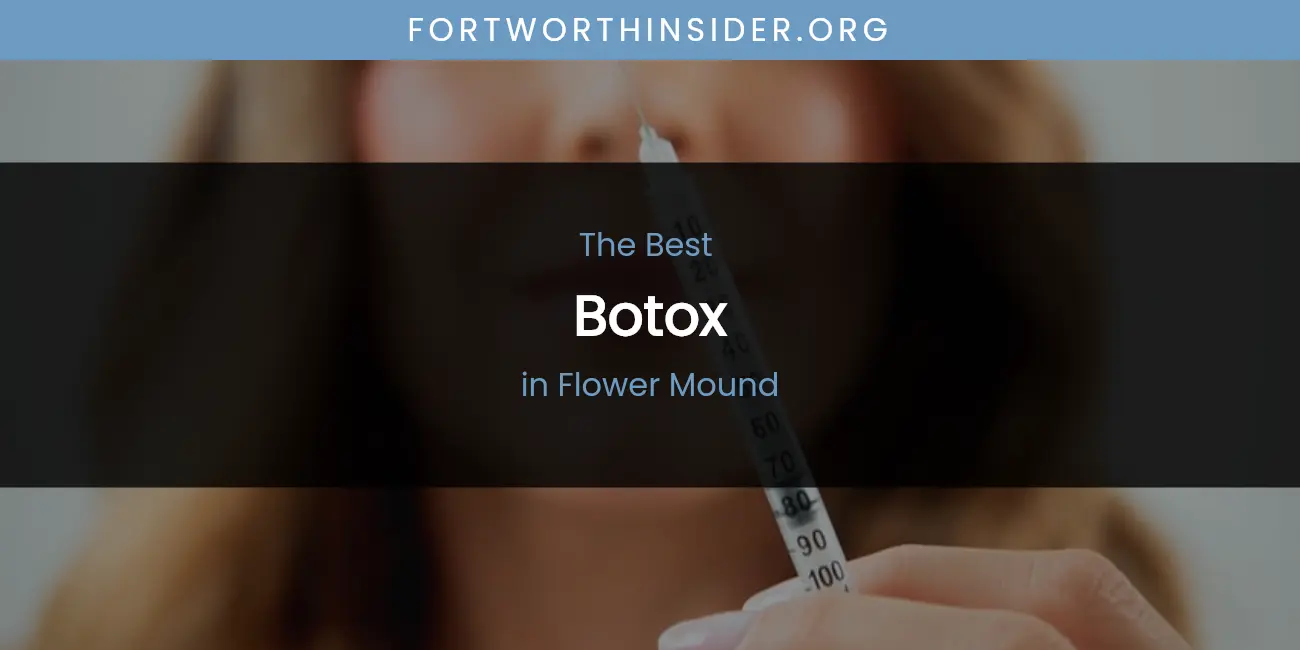 The Absolute Best Botox in Flower Mound featured