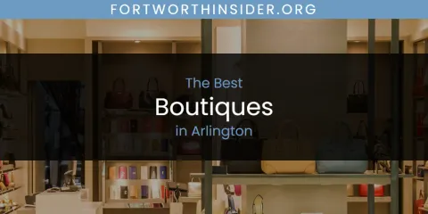 Guide to Best Boutiques in Arlington