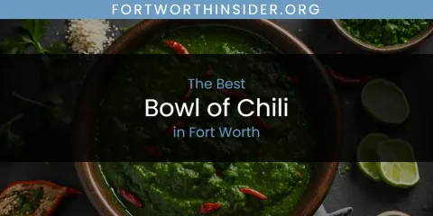The Top-Rated Bowl of Chili in Fort Worth