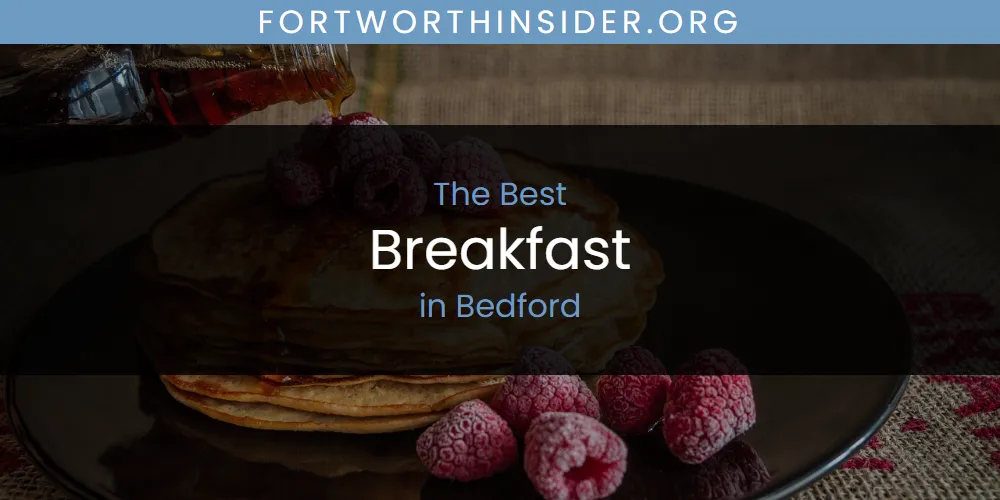 The Absolute Best Breakfast in Bedford  [Updated 2025]