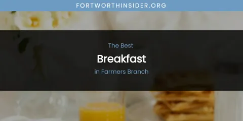 The Absolute Best Breakfast in Farmers Branch