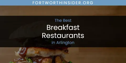 Discover the Best Breakfast Restaurants in Arlington