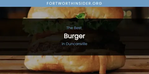 The Absolute Best Burger in Duncanville