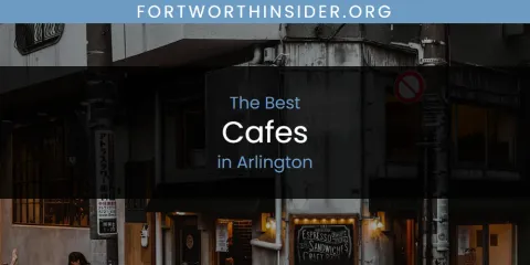 The Absolute Best Cafes in Arlington