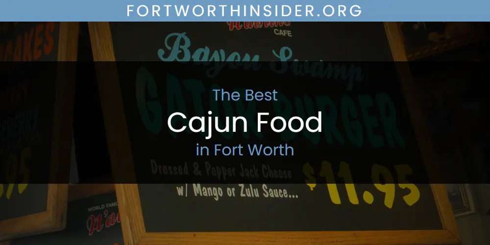 The Absolute Best Cajun Food in Fort Worth  [Updated 2025]