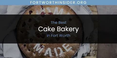Guide to Best Cake Bakery in Fort Worth