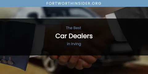 The Absolute Best Car Dealers in Irving