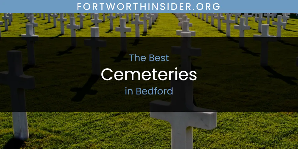 The Absolute Best Cemeteries in Bedford  [Updated 2025]