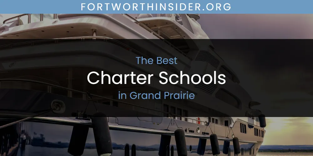The Absolute Best Charter Schools in Grand Prairie  [Updated 2025]