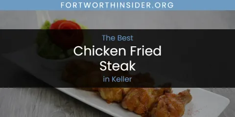 Keller's Best Chicken Fried Steak