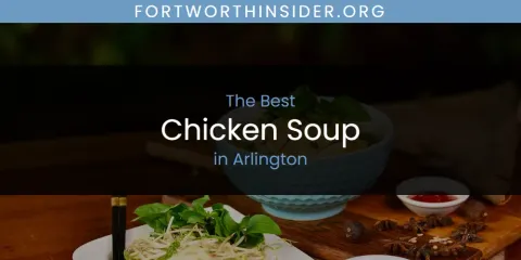 The Absolute Best Chicken Soup in Arlington