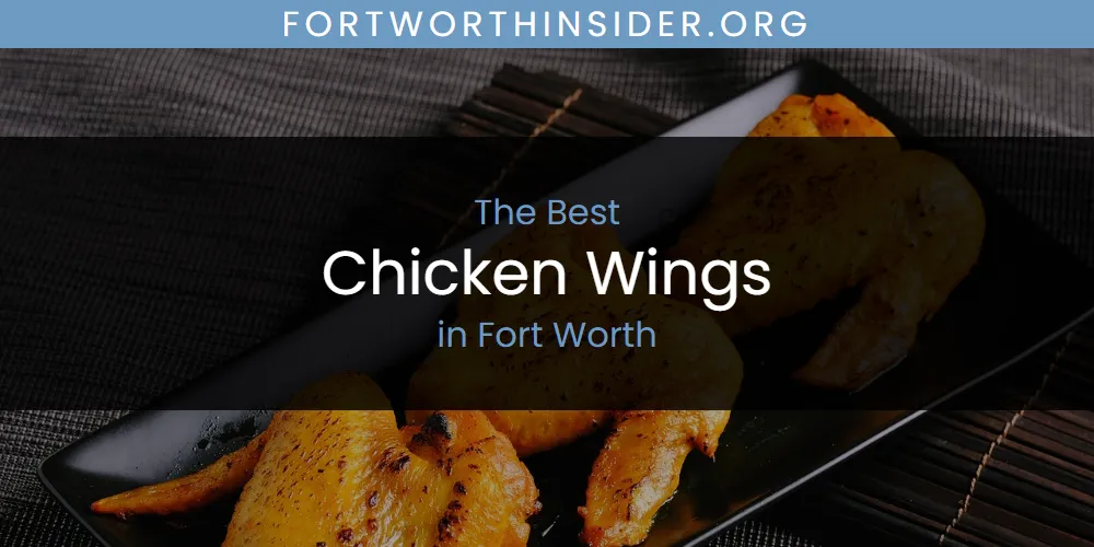 The Absolute Best Chicken Wings in Fort Worth  [Updated 2025]