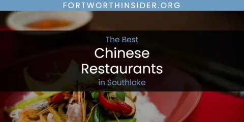 Southlake's Best Chinese Restaurants