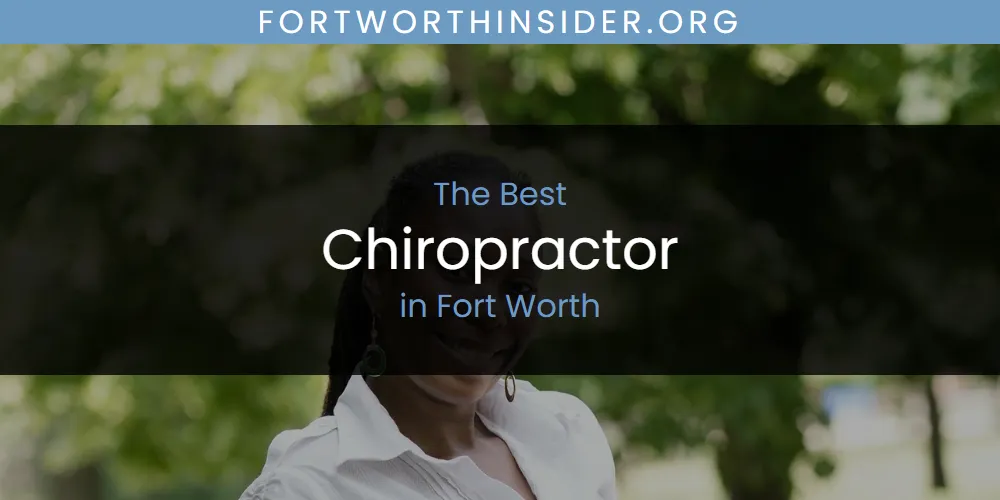 2026 Guide to Best Chiropractor in Fort Worth