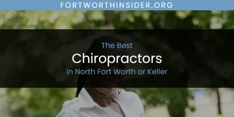 North Fort Worth or Keller's Best Chiropractors