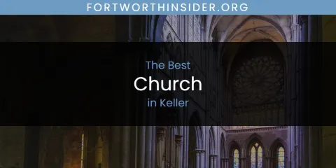 Keller's Best Church