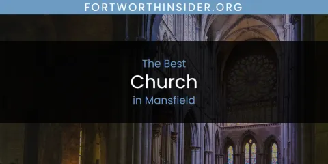 Mansfield's Best Church