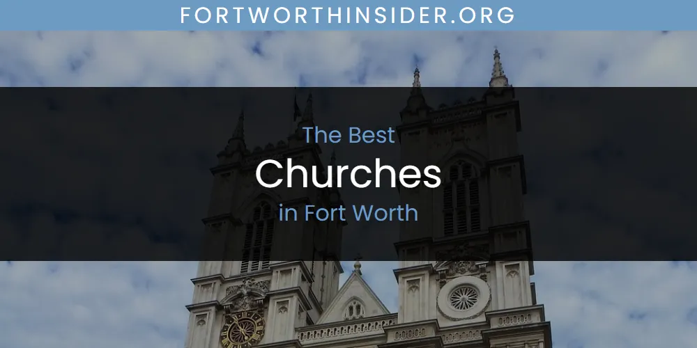 2026 Ranked: Best Churches in Fort Worth