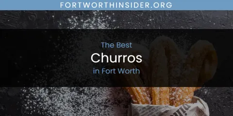 The Absolute Best Churros in Fort Worth