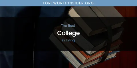 The Absolute Best College in Irving