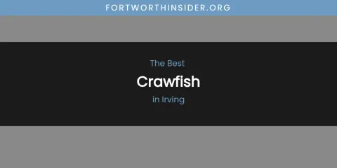 The Absolute Best Crawfish in Irving
