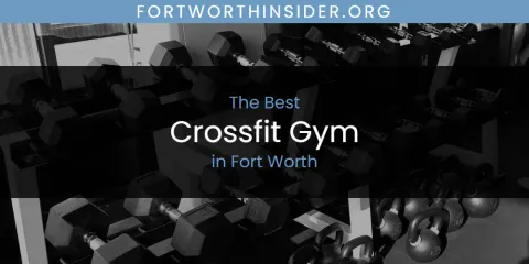 Discover the Best Crossfit Gym in Fort Worth