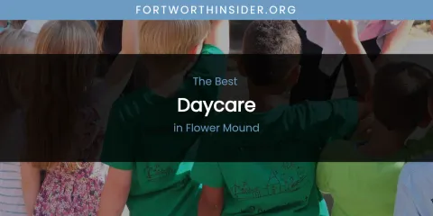 The Absolute Best Daycare in Flower Mound