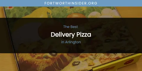 The Absolute Best Delivery Pizza in Arlington