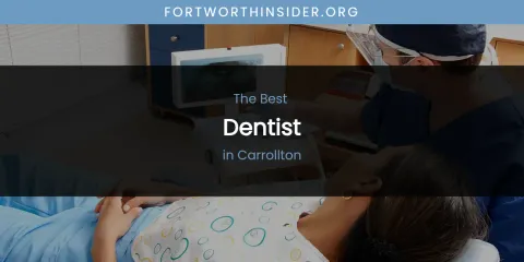 The Absolute Best Dentist in Carrollton