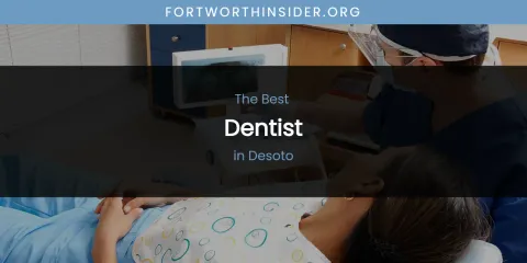 The Absolute Best Dentist in Desoto