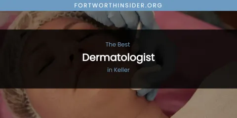 Keller's Best Dermatologist