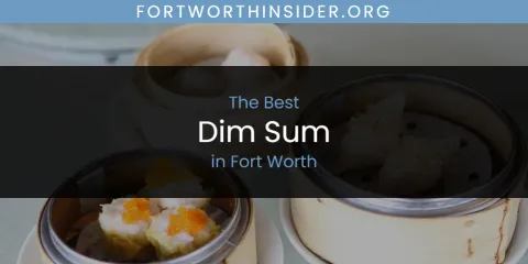 The Absolute Best Dim Sum in Fort Worth